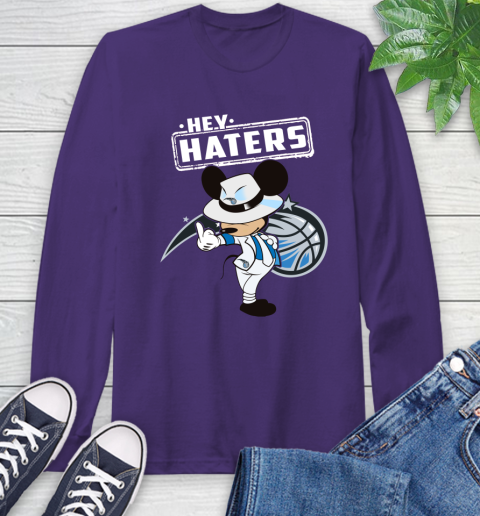 NBA Hey Haters Mickey Basketball Sports Orlando Magic Long Sleeve T-Shirt 5