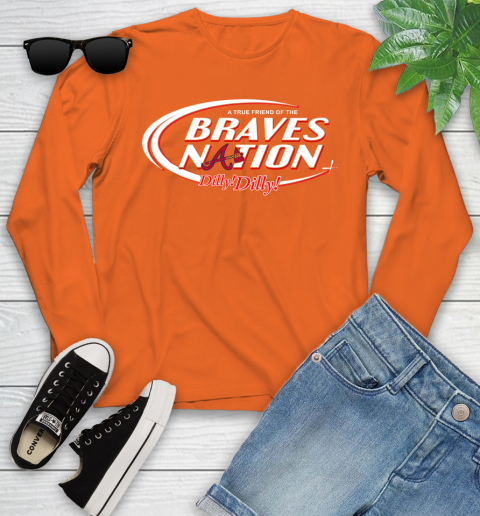 MLB A True Friend Of The Atlanta Braves Dilly Dilly Baseball Sports Youth Long Sleeve 3