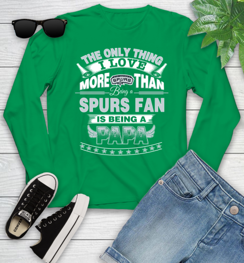 NBA The Only Thing I Love More Than Being A San Antonio Spurs Fan Is Being A Papa Basketball Youth Long Sleeve 7