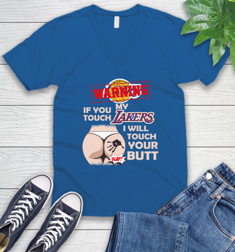 Los Angeles Lakers NBA Basketball Warning If You Touch My Team I Will Touch My Butt V-Neck T-Shirt 5