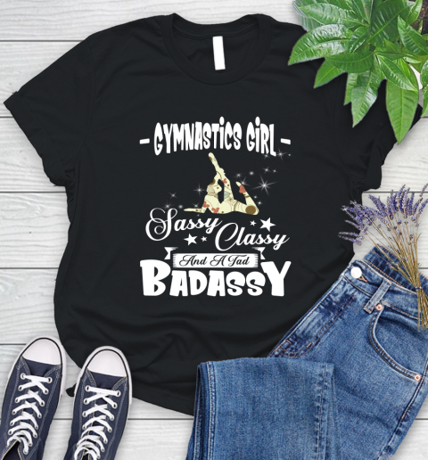 Gymnastics Girl Sassy Classy And A Tad Badassy Women's T-Shirt