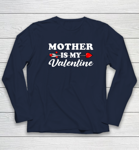 Funny Mother Is My Valentine Matching Family Heart Couples Long Sleeve T-Shirt 9