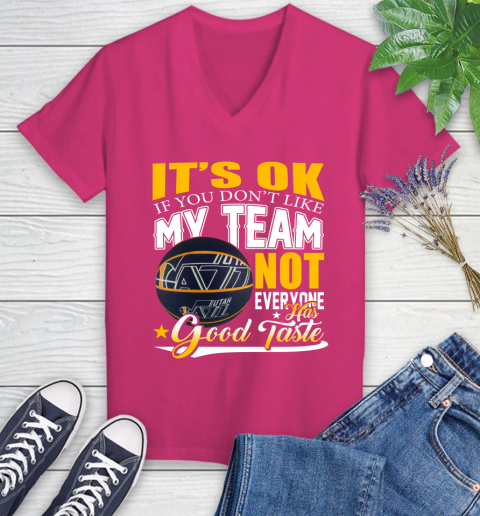 NBA It's Ok If You Don't Like My Team Utah Jazz Not Everyone Has Good Taste Basketball Women's V-Neck T-Shirt 9
