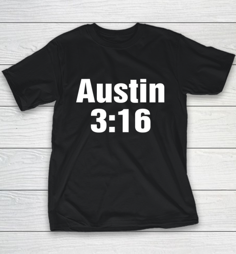 Austin 3 16 Shirt Stone Cold Steve Austin WWE (Print on font and back) Youth T-Shirt