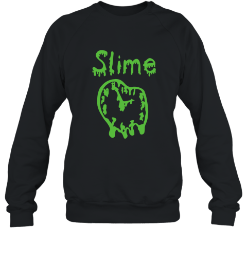 Slime Time T Shirt Slime Time Shirt Slime Shirt Sweatshirt