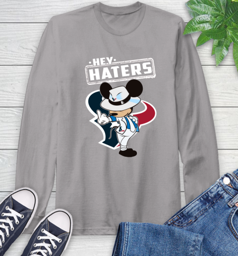 NFL Hey Haters Mickey Football Sports Houston Texans Long Sleeve T-Shirt 6