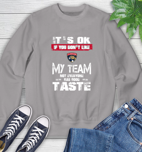 Los Angeles Kings NHL Hockey It's Ok If You Don't Like My Team Not Everyone Has Good Taste (2) Sweatshirt 5