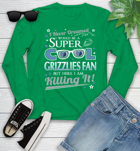 Memphis Grizzlies NBA Basketball I Never Dreamed I Would Be Super Cool Fan Youth Long Sleeve 7