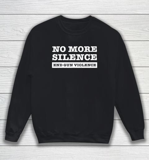 End Gun Violence Shirt Wear Orange Anti Gun No More Silence Sweatshirt 2
