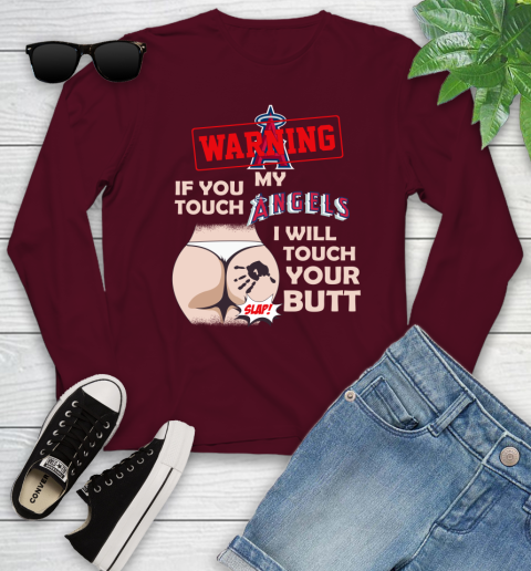 Los Angeles Angels MLB Baseball Warning If You Touch My Team I Will Touch My Butt Youth Long Sleeve 6