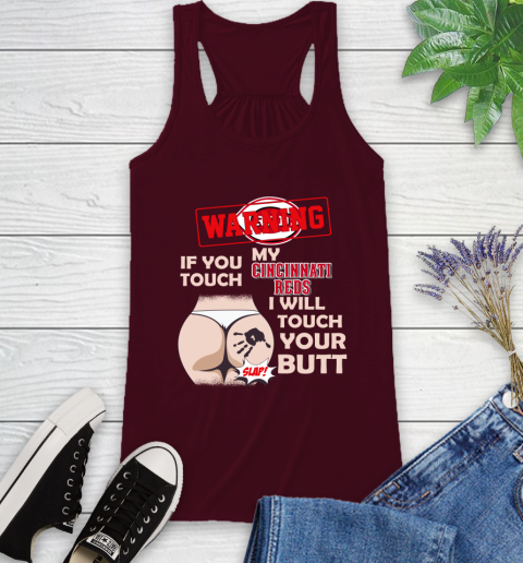 Cincinnati Reds MLB Baseball Warning If You Touch My Team I Will Touch My Butt Racerback Tank 2