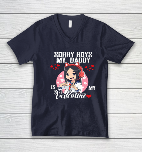 Sorry Boys My Daddy Is My Valentine Girls Valentines Day V-Neck T-Shirt 2