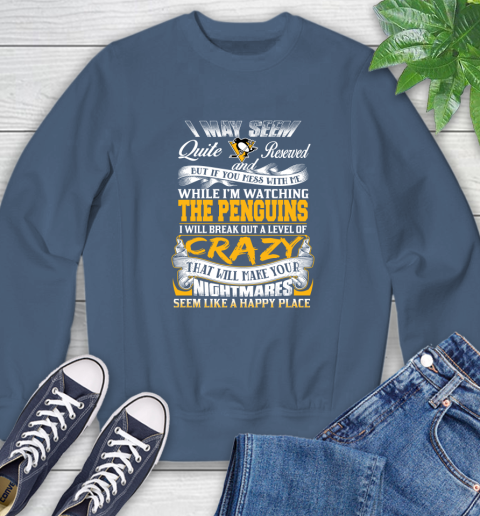 Pittsburgh Penguins NHL Hockey Don't Mess With Me While I'm Watching My Team Sweatshirt 8