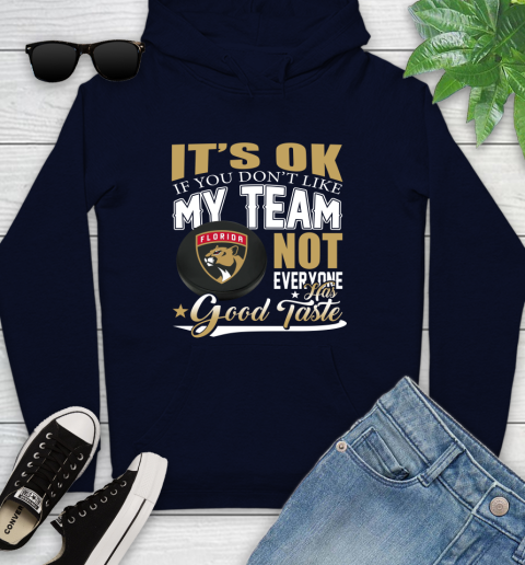 Florida Panthers NHL Hockey You Don't Like My Team Not Everyone Has Good Taste Youth Hoodie 3