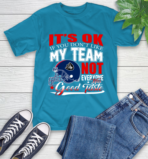 Oakland Raiders NFL Football You Don't Like My Team Not Everyone Has Good Taste T-Shirt 9