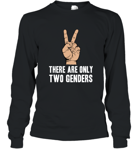 There Are Only 2 Genders T Shirt Long Sleeve