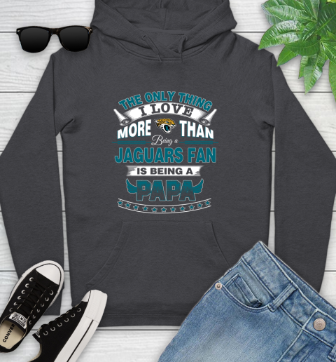 NFL The Only Thing I Love More Than Being A Jacksonville Jaguars Fan Is Being A Papa Football Youth Hoodie 8