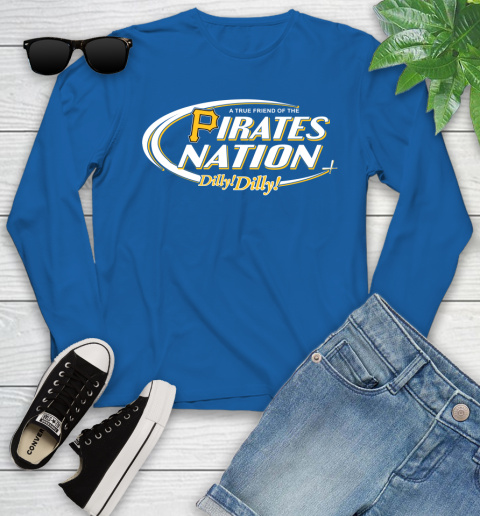 MLB A True Friend Of The Pittsburgh Pirates Dilly Dilly Baseball Sports Youth Long Sleeve 10