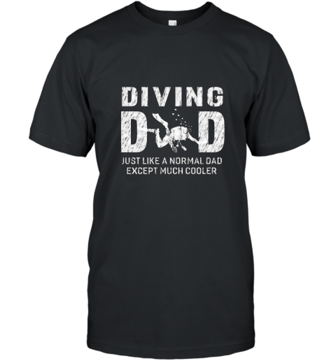Diving Dad Gifts For Father Scuba Diving Men T shirt T-Shirt