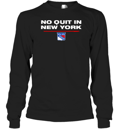 No Quit In New York Rangers Long Sleeve T-Shirt