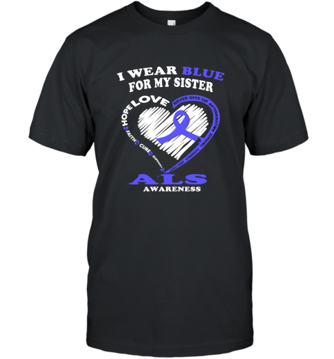 ALS Awareness T Shirt  I Wear Blue For My SIster T-Shirt