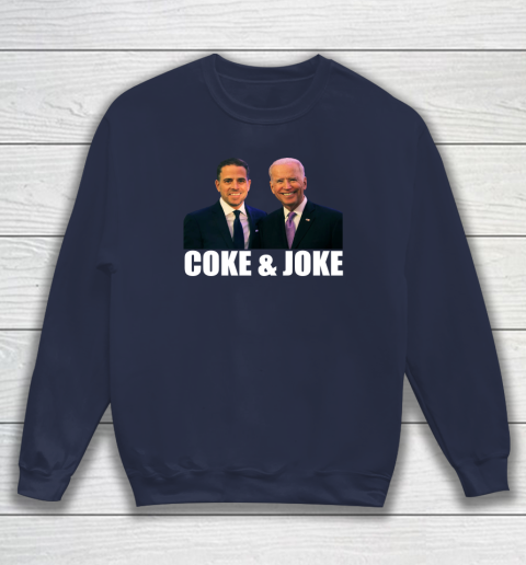 Hunter Biden and Joe Biden Coke and Joke Sweatshirt 2