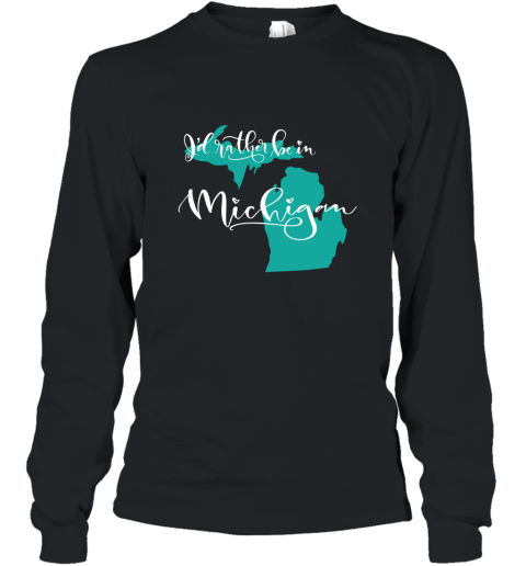 Id Rather be in Michigan State T shirt Long Sleeve
