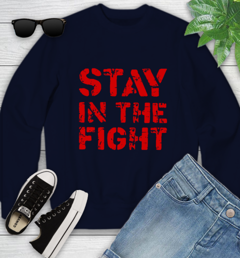 Stay In The Fight T Shirt Nationals Youth Sweatshirt 3