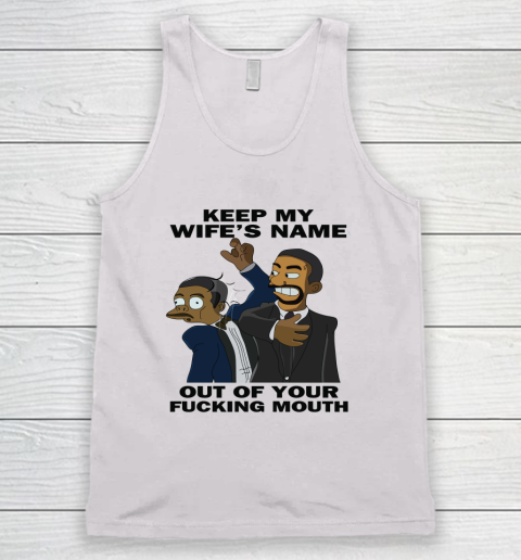 Keep My Wife's Name Out Your Fucking Mouth Will Smith Slaps Chris Rock Tank Top