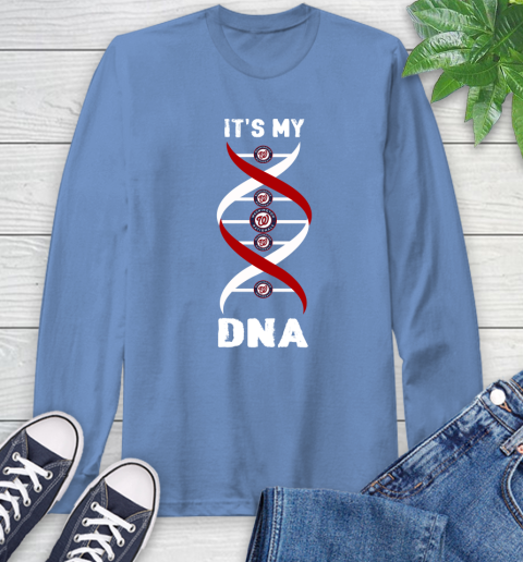Washington Nationals MLB Baseball It's My DNA Sports Long Sleeve T-Shirt 12