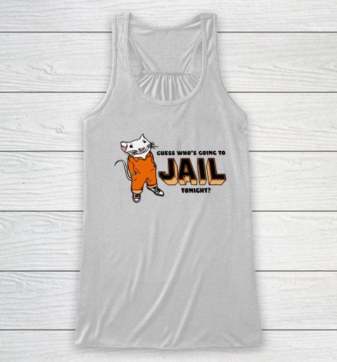 Guess Who's Going To Jail Tonight Shirt Kanye West Racerback Tank