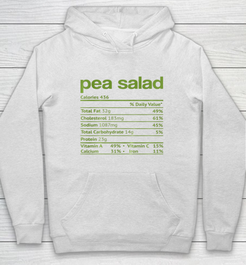 Pea Salad Nutrition Fact Funny Thanksgiving Christmas Hoodie