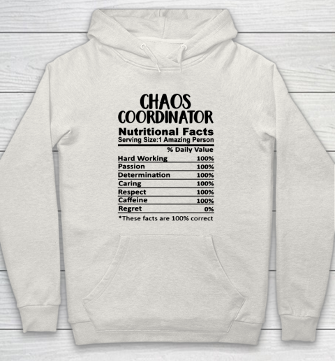 Chaos Coordinator Nutrition Facts Funny Hoodie 8