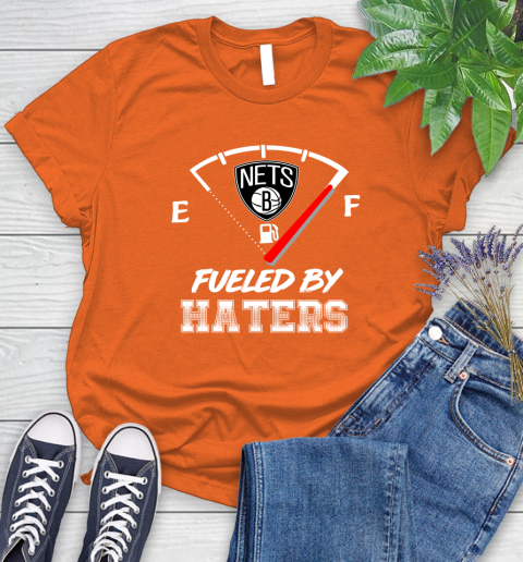 Brooklyn Nets NBA Basketball Fueled By Haters Sports Women's T-Shirt 4 Brooklyn Nets NBA Basketball Fueled By Haters Sports Women's T-Shirt - Image 4