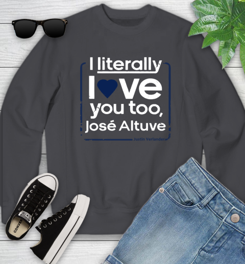 I literally love Jose Altuve Shirt Youth Sweatshirt 5