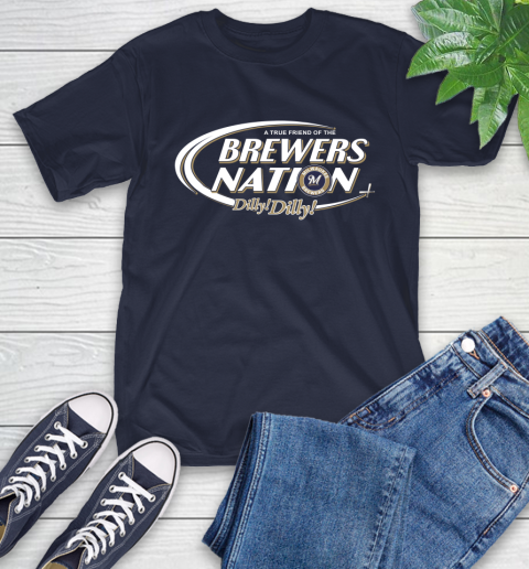 MLB A True Friend Of The Milwaukee Brewers Dilly Dilly Baseball Sports T-Shirt 3