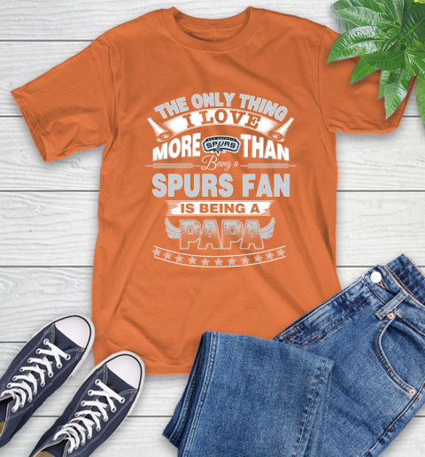 NBA The Only Thing I Love More Than Being A San Antonio Spurs Fan Is Being A Papa Basketball T-Shirt 4