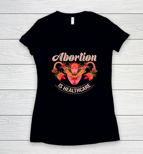 Abortion Is Healthcare Women's V-Neck T-Shirt
