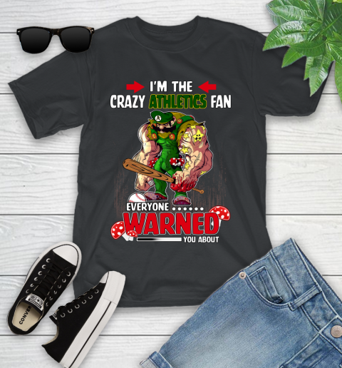 Oakland Athletics MLB Baseball Mario I'm The Crazy Fan Everyone Warned You About Youth T-Shirt