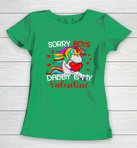Sorry Boys Daddy Is My Valentine Unicorn Girls Valentine Women's T-Shirt 12