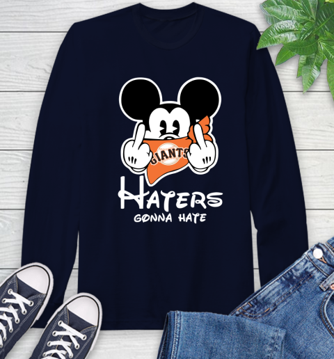 MLB San Francisco Giants Haters Gonna Hate Mickey Mouse Disney Baseball T Shirt_000 Long Sleeve T-Shirt 3