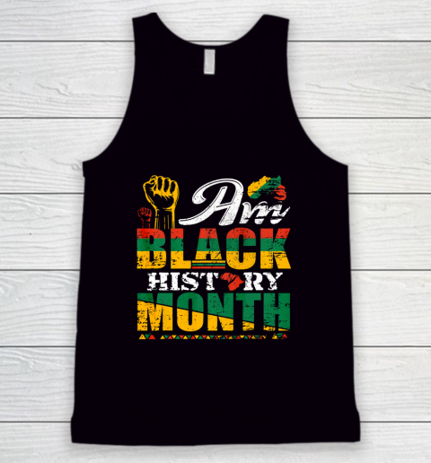 I Am Black History Month Proud African American Gift Tank Top