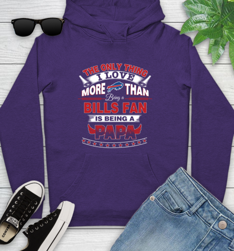 NFL The Only Thing I Love More Than Being A Buffalo Bills Fan Is Being A Papa Football Youth Hoodie 5