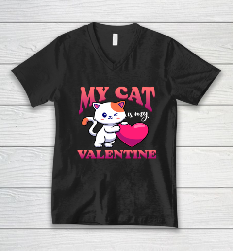 My Cat Is My Valentine Valentine's Day V-Neck T-Shirt