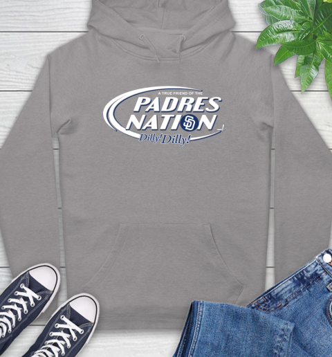 MLB A True Friend Of The San Diego Padres Dilly Dilly Baseball Sports Hoodie 6