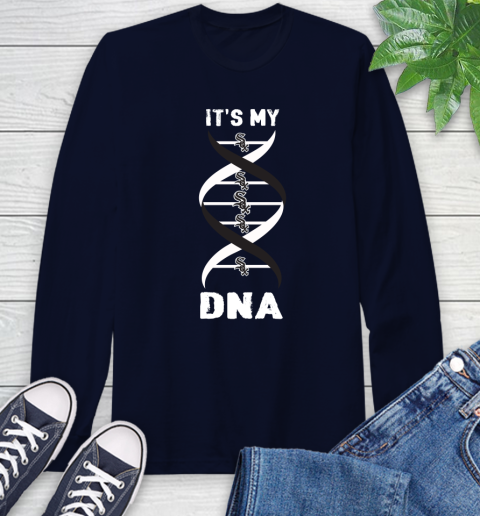 Chicago White Sox MLB Baseball It's My DNA Sports Long Sleeve T-Shirt 3