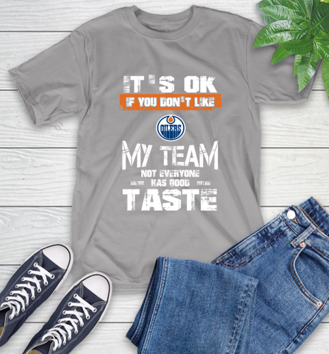 Los Angeles Kings NHL Hockey It's Ok If You Don't Like My Team Not Everyone Has Good Taste (3) T-Shirt 7 Los Angeles Kings NHL Hockey It's Ok If You Don't Like My Team Not Everyone Has Good Taste (3) T-Shirt - Image 7