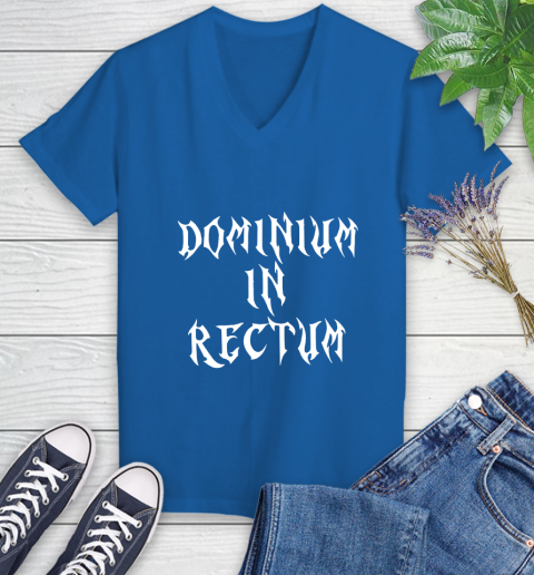 Dominium In Rectum Shirt Meaning Women's V-Neck T-Shirt 10