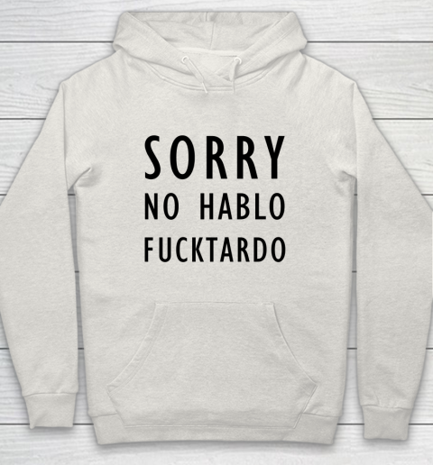 Sorry No Hablo Furtado Hoodie 8