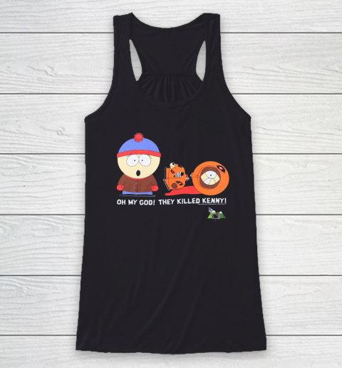 Oh My God They Killed Kenny Shirt South Park Adult Cartoon Racerback Tank